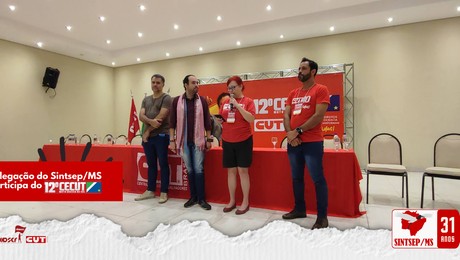 Delegados do Sintsep/MS participam do 12º CeCUT