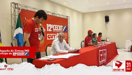 Delegados do Sintsep/MS participam do 12º CeCUT